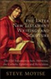 Later New Testament Writings and Scripture, The: The Old Testament in Acts, Hebrews, the Catholic Epistles and Revelation - eBook