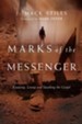 Marks of the Messenger: Knowing, Living and Speaking the Gospel - eBook