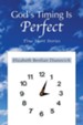 God's Timing Is Perfect: True Short Stories - eBook