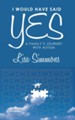 I Would Have Said Yes: A Family's Journey with Autism - eBook