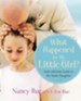What Happened to My Little Girl?: Dad's Ultimate Guide to His Tween Daughter - eBook