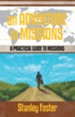 An Adventure in Missions: A Practical Guide to Missions - eBook