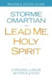 Lead Me, Holy Spirit Prayer and Study Guide: Longing to Hear the Voice of God - eBook