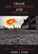 Chase The Challenge and Conquer: My 4 R's: Rubble, Recovery, Rebuild, Relationships - eBook