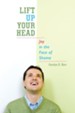 Lift Up Your Head: Joy in the Face of Shame - eBook