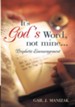 It's God's Word, Not Mine...: Prophetic Encouragement - eBook