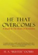 He That Overcomes: A Study In The Book Of Revelation - eBook