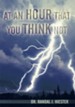 At An Hour That You Think Not - eBook