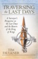 Traversing the Last Days: A Surveyor's Perspective on the Last Days and the Return of the King of Kings - eBook