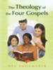 The Theology of the Four Gospels - eBook