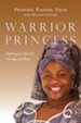 Warrior Princess: Fighting for Life with Courage and Hope - eBook