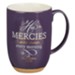 His Mercies Are New Mug