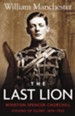 The Last Lion: Volume 1: Winston Churchill: Visions of Glory, 1874 - 1932 - eBook