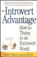 The Introvert Advantage: How to Thrive in an Extrovert World