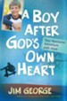 Boy After God's Own Heart, A: Your Awesome Adventure with Jesus - eBook