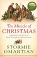 Miracle of Christmas, The: 15 Inspirational Stories to Read Through the Advent Season - eBook