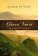 Grace Notes: Daily Readings with Philip Yancey - eBook