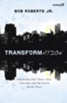 Transformation: Discipleship that Turns Lives, Churches, and the World Upside Down