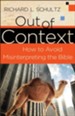 Out of Context: How to Avoid Misinterpreting the Bible - eBook