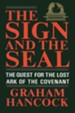 The Sign and the Seal: The Quest for the Lost Ark of the Covenant - eBook
