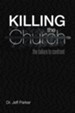 Killing the Church: The Failure to Confront - eBook