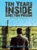 Ten Years inside Shelton Prison: Finding Freedom - eBook