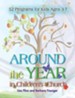 Around the Year in Children's Church: 52 Programs for Kids Ages 3-7 - eBook