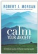 Calm Your Anxiety 60 Day Reader: 60 Biblical Quotes for Better Mental Health