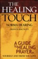 Healing Touch, The: A Guide to Healing Prayer for Yourself and Those You Love - eBook