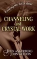 Knowing the Facts about Channeling and Crystal Work - eBook