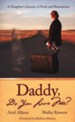 Daddy Do You Love Me?: A Daughter's Journey of Faith and Restoration - eBook