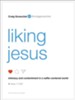 Liking Jesus: Intimacy and Contentment in a Selfie-Centered World