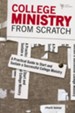 College Ministry from Scratch: Equipping Kids for Life after Youth Group - eBook