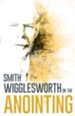 Wigglesworth on the Anointing - eBook