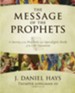 The Message of the Prophets: A Survey of the Prophetic and Apocalyptic Books of the Old Testament - eBook