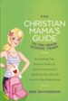The Christian Mama's Guide to the Grade School Years