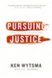 Pursuing Justice: The Call to Live and Die for Bigger Things - eBook