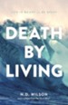 Death by Living: Life Is Meant to Be Spent - eBook