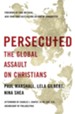 Persecuted: The Global Assault on Christians - eBook