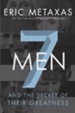 Seven Men: And the Secret of Their Greatness - eBook