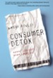 Consumer Detox: Less Stuff, More Life - eBook