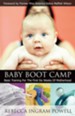 Baby Boot Camp: Basic Training for the First Six Weeks of Motherhood - eBook