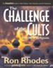 The Challenge of the Cults and New Religions: The Essential Guide to Their History, Their Doctrine, and Our Response - eBook