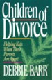 Children of Divorce: Helping Kids When Their Parents Are Apart - eBook