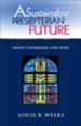 A Sustainable Presbyterian Future: What's Working and Why - eBook