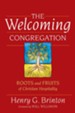 The Welcoming Congregation: Roots and Fruits of Christian Hospitality - eBook