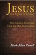 Jesus as a Figure in History: How Modern Historians View the Man from Galilee - eBook