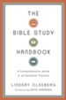 The Bible Study Handbook: A Comprehensive Guide to an Essential Practice - eBook