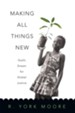 Making All Things New: God's Dream for Global Justice - eBook