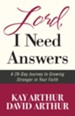 Lord, I Need Answers: A 28-Day Journey to Growing Stronger in Your Faith - eBook